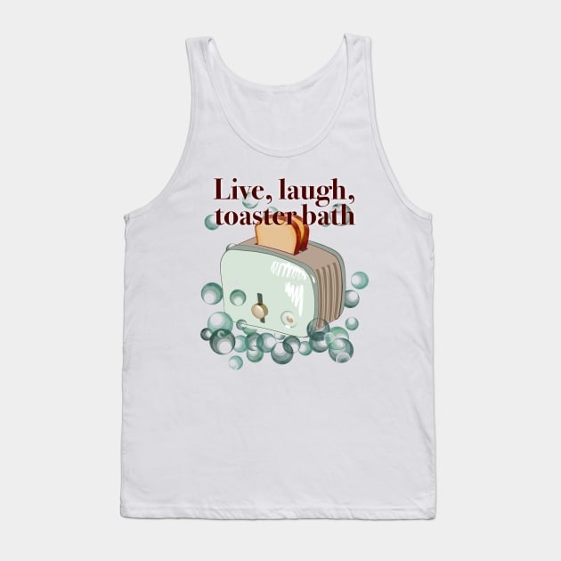 Retro inscription "Live, laugh, toaster bath" Tank Top by shikita_a